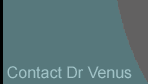 Contact Dr Venus